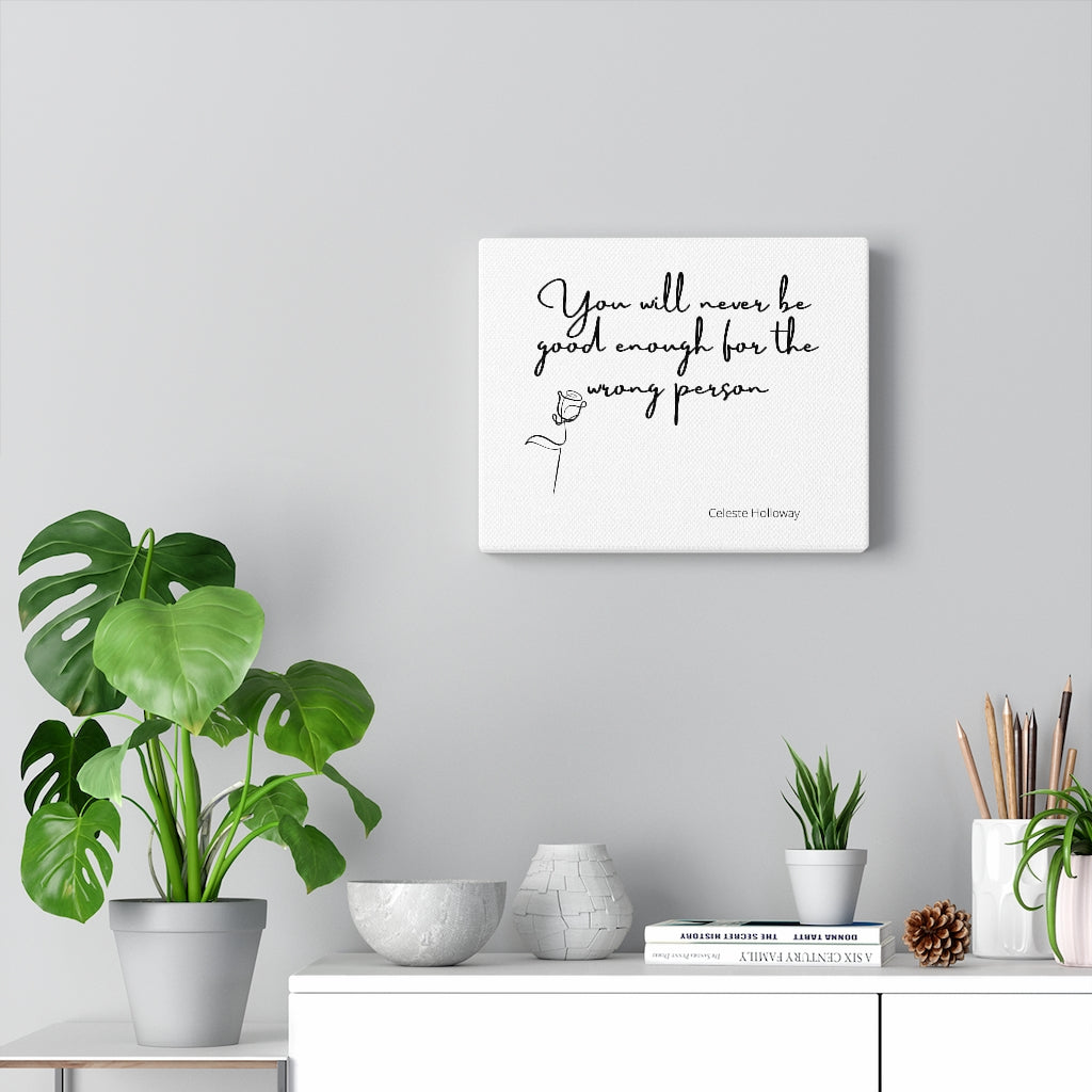 Good Enough Canvas Gallery Wraps