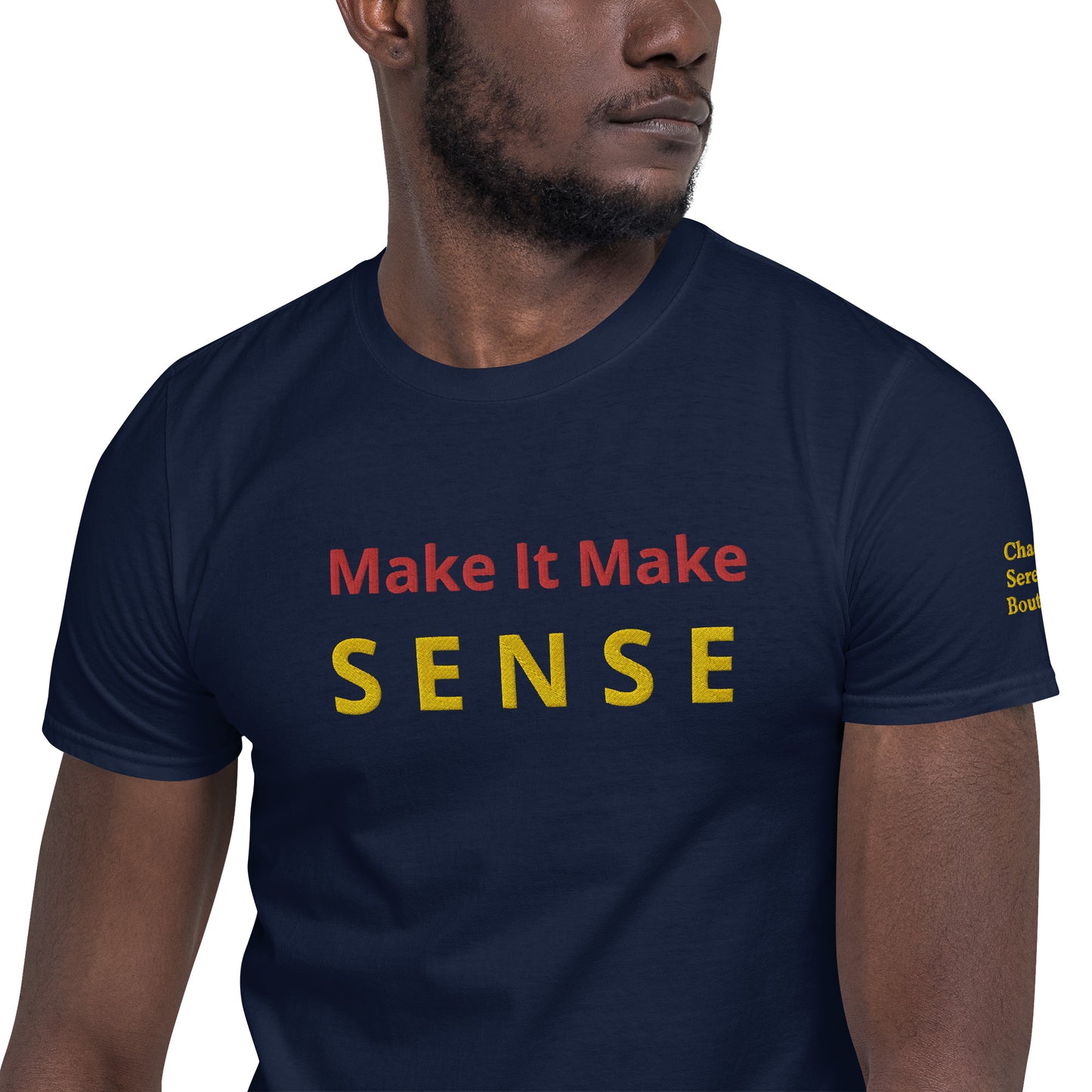 MAKE IT MAKE SENSE CSB Short-Sleeve Unisex T-Shirt