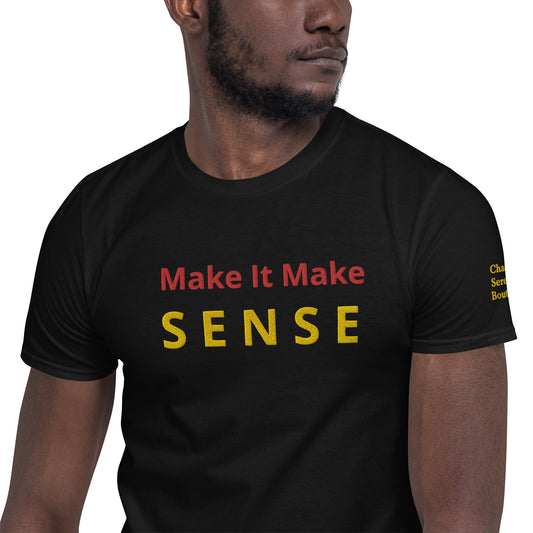 MAKE IT MAKE SENSE CSB Short-Sleeve Unisex T-Shirt